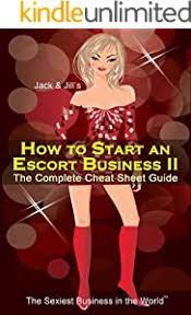 Amazon.com: How To Start An Escort Business I - The Complete Owner's  Handbook ~ Blueprint For Success: How To 'Quickly' Start An Escort Business  (The Sexiest Business In The World 1) Ebook :