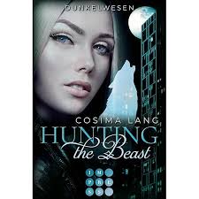 Hunting the Beast 3: Finsterherzen: Rasante Märchenadaption für  Werwolf-Fans eBook : Lang, Cosima: Amazon.de: Kindle-Shop