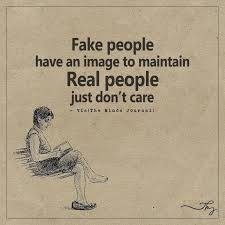 Fake People Have An Image To Maintain Fake Friend Quotes Fake People Fake People Quotes
