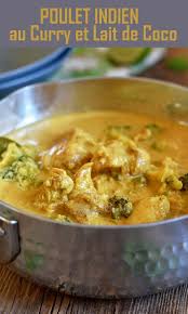 Poulet Indien Au Curry Et Lait De Coco Recette Cuisine Indienne Recette Poulet Curry Poulet Indien