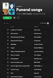 Here's a list of songs that might cause laughter or disdain at a funeral if they accidently got some play time. Funeral Songs In 2021 Funeral Songs Funeral Planning Song Playlist