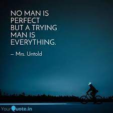 No Man Is Perfect But A Quotes Writings By یوسرا Yourquote