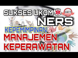 Kisi kisi soal ukom ners 2020. Kisi Soal Ukom Perawat Ners Kepemimpinan Dan Manajemen Keperawatan Blog Okuta
