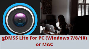 Gdmss Lite For Pc Free Download Windows 7 8 10 And Mac