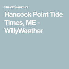 Hancock Point Tide Times Me Willyweather Tide Hancock County Point