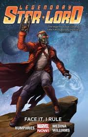 Enjoy free shipping to the us when you spend $35+ at this shop. Legendary Star Lord Vol 1 Face It I Rule By Sam Humphries