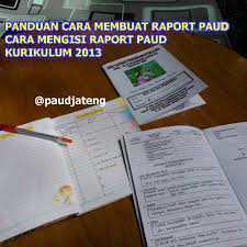 Contoh raport paud kurikulum 2013 terbaru dan contoh pengisian raport paud dapat di download disini. Panduan Cara Membuat Mengisi Raport Paud Kurikulum 2013 Paud Jateng