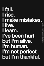 I M Human I M Not Perfect But I M Thankful Words Quotes Inspirational Quotes Pictures Inspirational Words