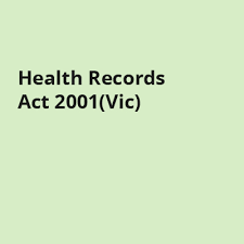 An act to establish a right of access to health records by the individuals to whom they relate and other persons; Health Records Act 2001 Vic Community Sector Development