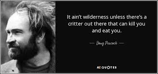 TOP 8 QUOTES BY DOUG PEACOCK