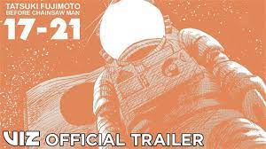 Official Manga Trailer | Tatsuki Fujimoto: Before Chainsaw Man 17-21 | VIZ  - YouTube