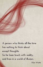 Pin By Pradeep Saigal On My Quotes Illusion Quotes Philosophy Quotes Alan Watts