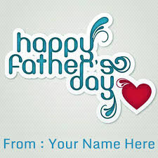 Write Your Name On Children Happy Fathers Day Wishes Picture Online Wishes Happy Fathers D Happy Father Day Quotes Happy Fathers Day Images Fathers Day Images