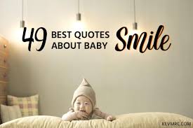 Much more than you might think, and it has a surprising impact on how you're seen by others. 49 Best Baby Smile Quotes Quotes About The Cutest Thing In The World