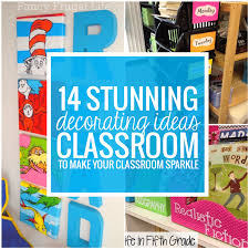 14 Stunning Classroom Decorating Ideas To Make Your