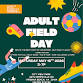 Adult Field Day 2026