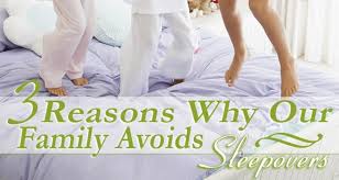 I want you to think about it before answering. 3 Reasons Why Our Family Avoids Sleepovers The Humbled Homemaker