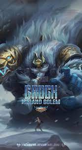 Grock Iceland Golem By Fachrifhr On Deviantart Mobile Legends The Legend Of Heroes Hero Wallpaper