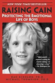 Raising Cain: Protecting the Emotional Life of Boys: Kindlon, Dan,  Thompson, Michael: 9780345434852: Amazon.com: Books