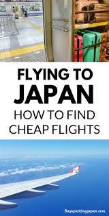 How To Find Cheap Flights To Japan In 2019 Backpacking Japan On A Budget Travel Tips Flashpacking Japan Cheap Flights Find Cheap Flights Japan Travel Destinations