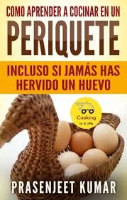 Pues aquí te dejamos 10 recetas irresistibles de plátano que debes probar. Como Aprender A Cocinar En Un Periquete Incluso Si Jamas Has Hervido Un Huevo Af Prasenjeet Kumar Som E Bog Epub Hos Tales Dk