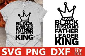 Download Black Husband Father Leader King Svg Father S Day Svg Dad 1377427 Cut Files Design Bundles