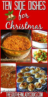 Discover showstopping turkey alternatives for your christmas dinner. Christmas Side Dishes The Southern Lady Cooks Christmas Food Dinner Christmas Dinner Side Dishes Christmas Side Dishes