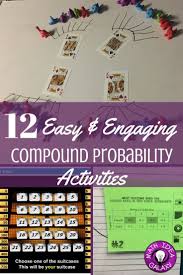 12 Easy Activities For Teaching Compound Probability Probability Activities Probability Math Probability Lessons