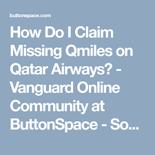 How Do I Claim Missing Qmiles On Qatar Airways Vanguard Online Community At Buttonspace Social Media Bu Social Media Buttons Online Community Social Media