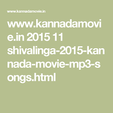 Www Kannadamovie In 2015 11 Shivalinga 2015 Kannada Movie Mp3 Songs Html Kannada Movies Mp3 Song Movies