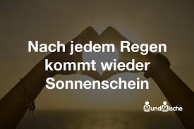 Meteorologin michaela koschak erklärt's und wirft einen blick aufs wochenende. Nach Jedem Regen Kommt Wieder Sonnenschein Bedeutung Mundmische De