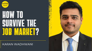 How to Survive Job Market ft. Karan Wadhwani