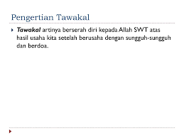 Secara sederhana, tawakkal bisa dipahami sebagai sikap pasrah kepada. Pr Term Break Islamic Nadia Ppt Download