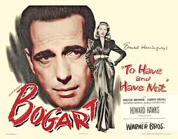 Hemingway Festival, Bogart, and “To Have and Have Not”