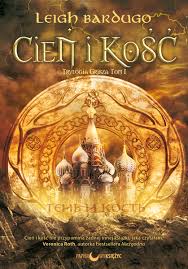 Nowy serial fantasy netfliksa pt. Cien I Kosc 284273 Leigh Bardugo Ksiazka Streszczenie
