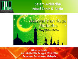 Hari raya happens to be the most awaited holiday in indonesia and on this day the entire country indulges in festivities. Salam Aidiladha Maaf Zahir Batin 2019 1440 Hijrah Ppm News Berita Ppm News About Malaysian Libraries And Librarians