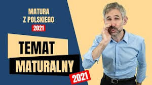 Egzamin rozpoczął się o godz. Matura Z Polskiego Maj 2021 Co To Bedzie Co To Bedzie Czyli Temat Na Temat Maturalny Youtube
