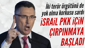 İsrail PKK için çırpınıyor