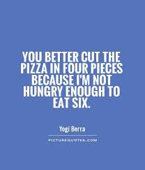 Pin By Daryl Hawthorne On Yogi Isms Food Quotes Quotes Picture Quotes