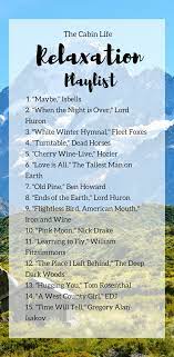 A Playlist For Relaxing At The Cabin Relaxing Songs Most Relaxing Song Acoustic Song