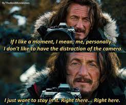 I like that state a lot, all over it. If I Like A Moment I Mean Me Personally I Don T Like To Have The Distraction Of The Camera I Just Life Of Walter Mitty Walter Mitty Quotes Walter Mitty