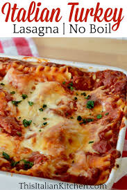 Italian Turkey Lasagna Easy No Boil Recipe Recipe Turkey Lasagna Easy Lasagna Healthy Lasagna Recipes