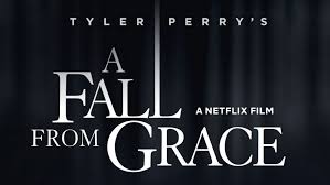 Netflix, haishang films, lost city and tristar pictures. Tyler Perry S Netflix Original Thriller A Fall From Grace Debuts New Trailer