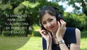 Muchos incluyen clips musicales y partitura. 30 Canciones Para Subir Tu Autoestima