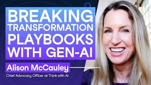 How AI is Changing How we Think About Transformation, with Alison McCauley,  Author & AI Strategist