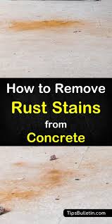 3 Smart Simple Ways To Remove Rust Stains From Concrete Remove Rust Stains How To Remove Rust Cleaning Hacks