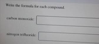 It is used in high powered infrared lasers and removal of rust from the surface of metals. Write The Formula For Each Compound Carbon Monoxide Chegg Com