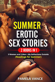 Summer Erotic Sex Stories (2 Books in 1): 3 Wоmеn and 3 Mеn + My  Rеflесtіоnѕ оutѕіdе (Readings for Summer). : Vance, Pamela: Amazon.de:  Bücher