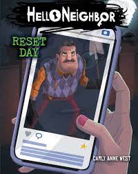 Age rating for hello neighbor. Reset Day Hello Neighbor 7 By Carly Anne West