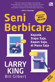 Maybe you would like to learn more about one of these? Jual Buku Seni Berbicara Kepada Siapa Saja Kapan Saja Di Mana Saja Cover Baru Oleh Larry King Gramedia Digital Indonesia
